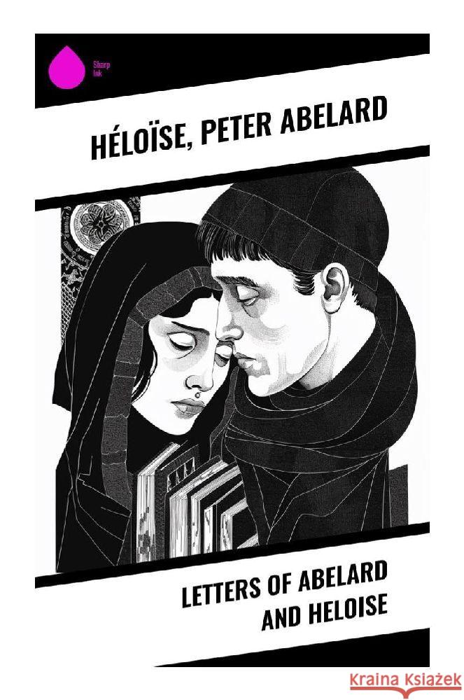 Letters of Abelard and Heloise Héloïse, Abelard, Peter 9788028376703