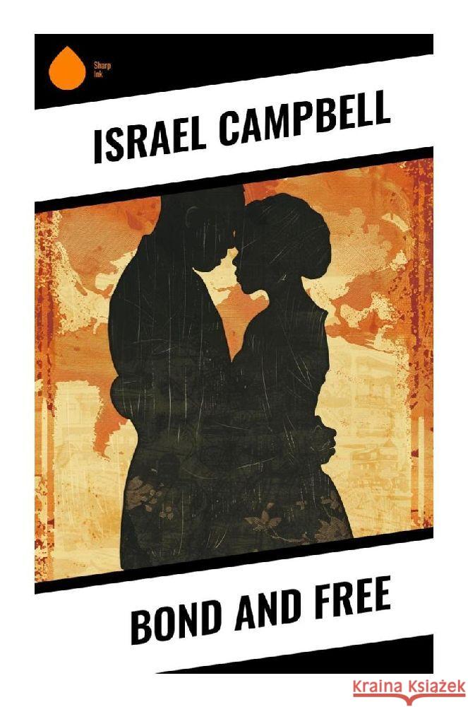 Bond and Free Campbell, Israel 9788028376864 Sharp Ink