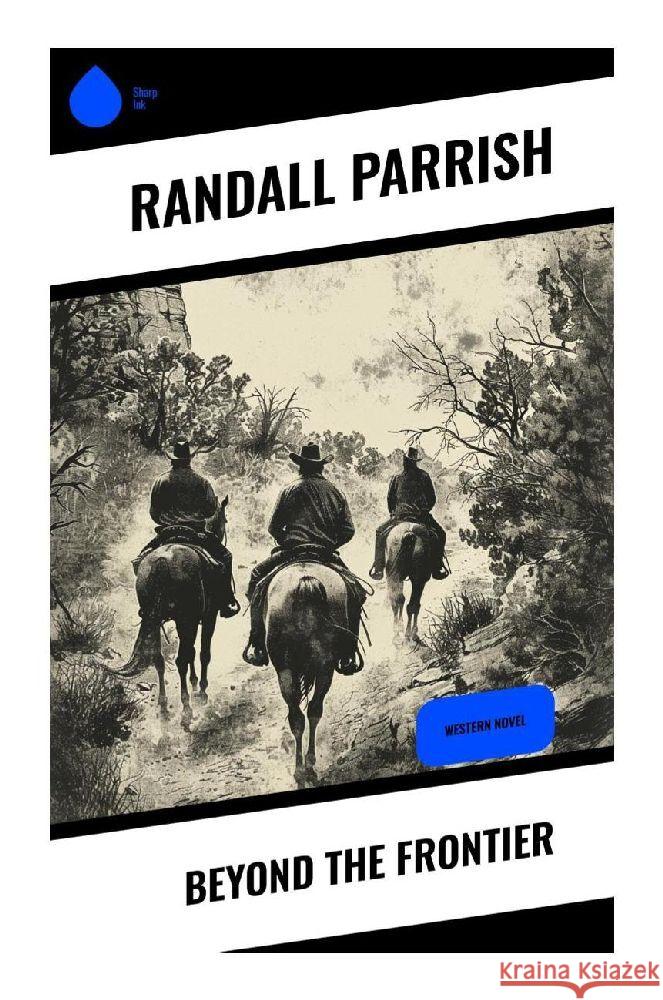 Beyond the Frontier Parrish, Randall 9788028377366