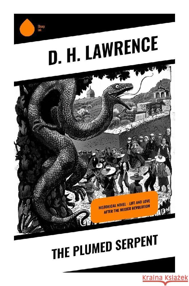 The Plumed Serpent Lawrence, D. H. 9788028377434 Sharp Ink