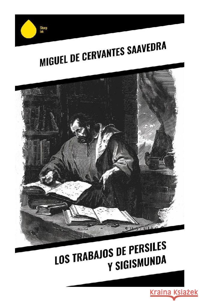 Los trabajos de Persiles y Sigismunda De Saavedra, Miguel Cervantes 9788028377762