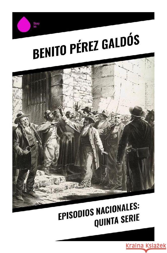 Episodios nacionales: Quinta serie Galdós, Benito Pérez 9788028377793