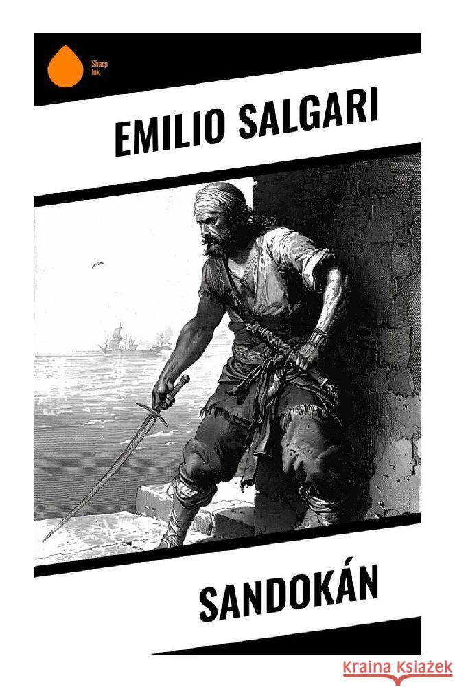 Sandokán Salgari, Emilio 9788028378424 Sharp Ink