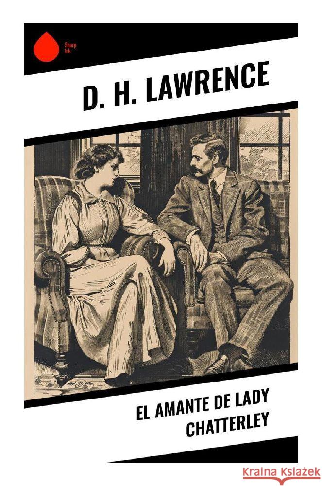 El Amante de Lady Chatterley Lawrence, D. H. 9788028378479 Sharp Ink
