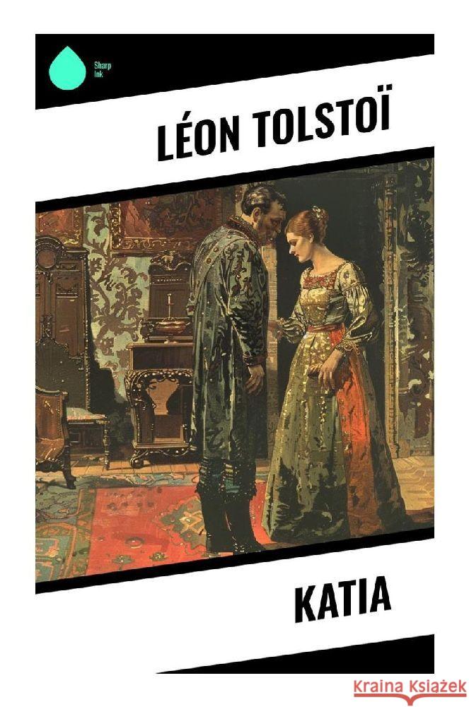 Katia Tolstoi, Leo N. 9788028378837 Sharp Ink