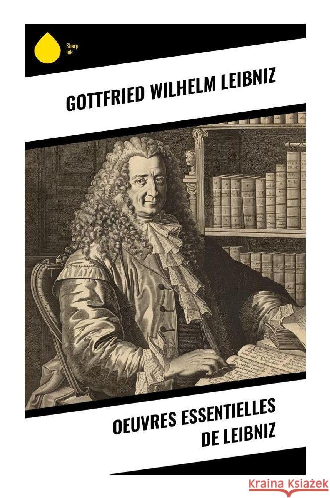 Oeuvres essentielles de Leibniz Leibniz, Gottfried Wilhelm 9788028378882