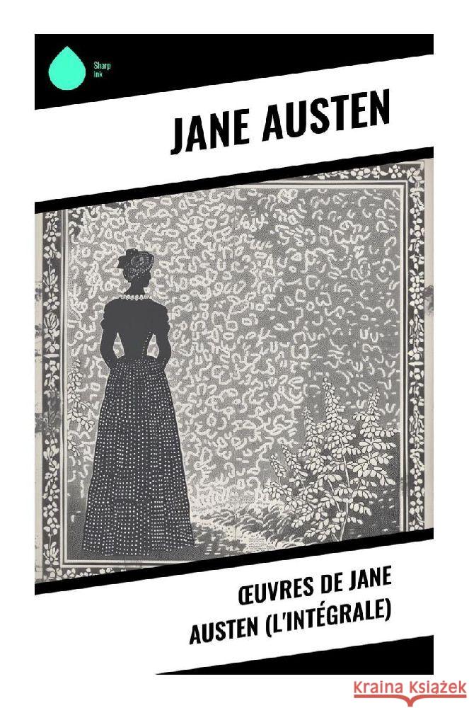 uvres de Jane Austen (L'Intégrale) Austen, Jane 9788028378967 Sharp Ink