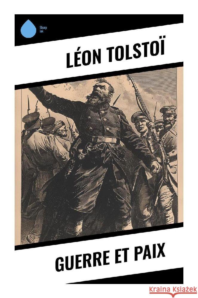 Guerre et Paix Tolstoi, Leo N. 9788028379001 Sharp Ink