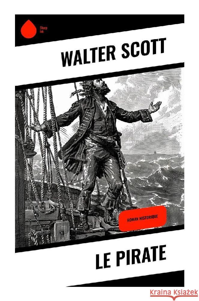 Le Pirate Scott, Walter 9788028379049 Sharp Ink