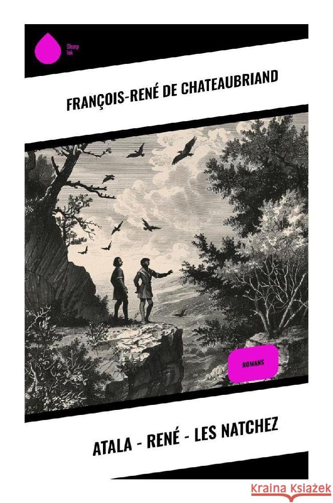 Atala - René - Les Natchez de Chateaubriand, François-René 9788028379063