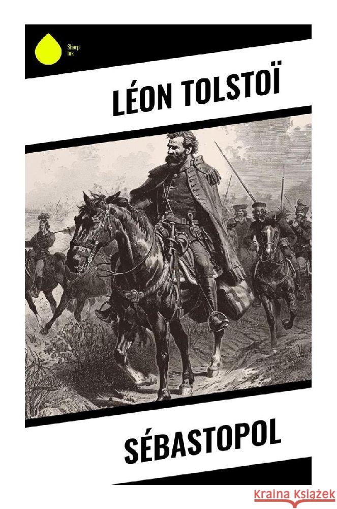 Sébastopol Tolstoi, Leo N. 9788028379070 Sharp Ink