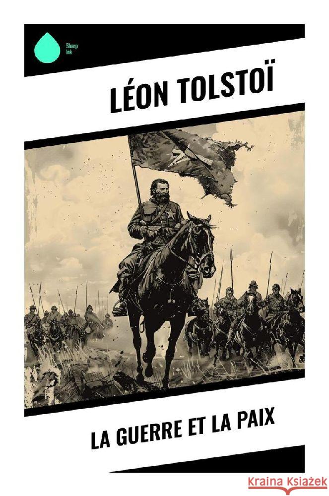 La Guerre et la Paix Tolstoi, Leo N. 9788028379087 Sharp Ink