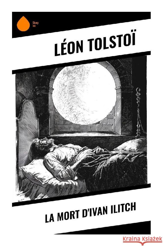 La Mort d'Ivan Ilitch Tolstoi, Leo N. 9788028379384 Sharp Ink