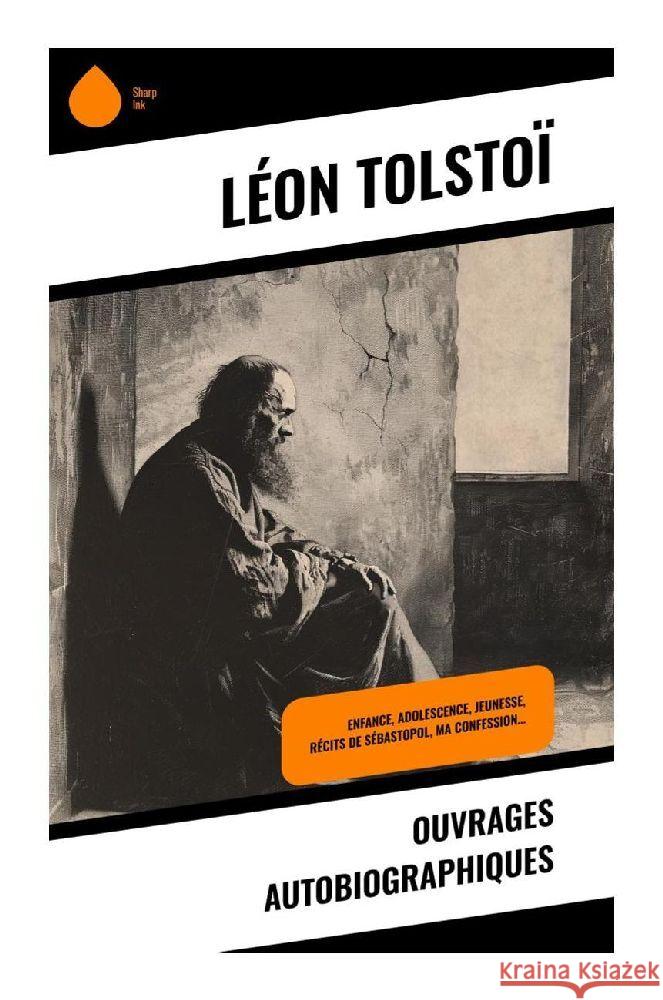 Ouvrages autobiographiques Tolstoi, Leo N. 9788028379414 Sharp Ink