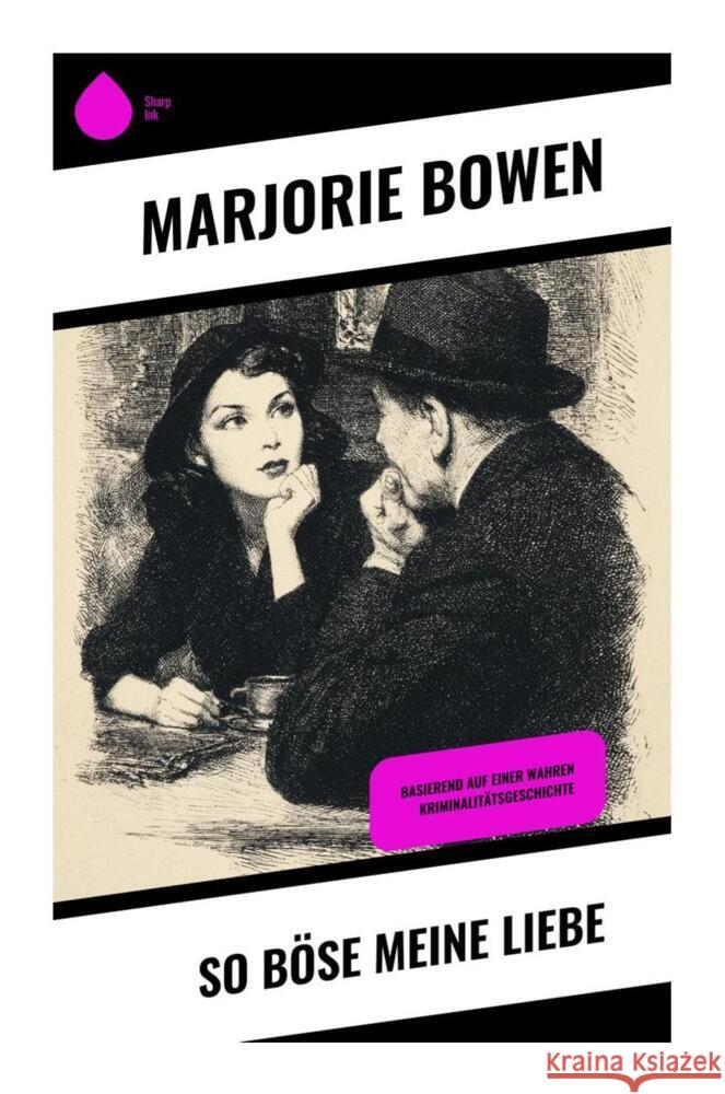 So böse meine Liebe Bowen, Marjorie 9788028398286