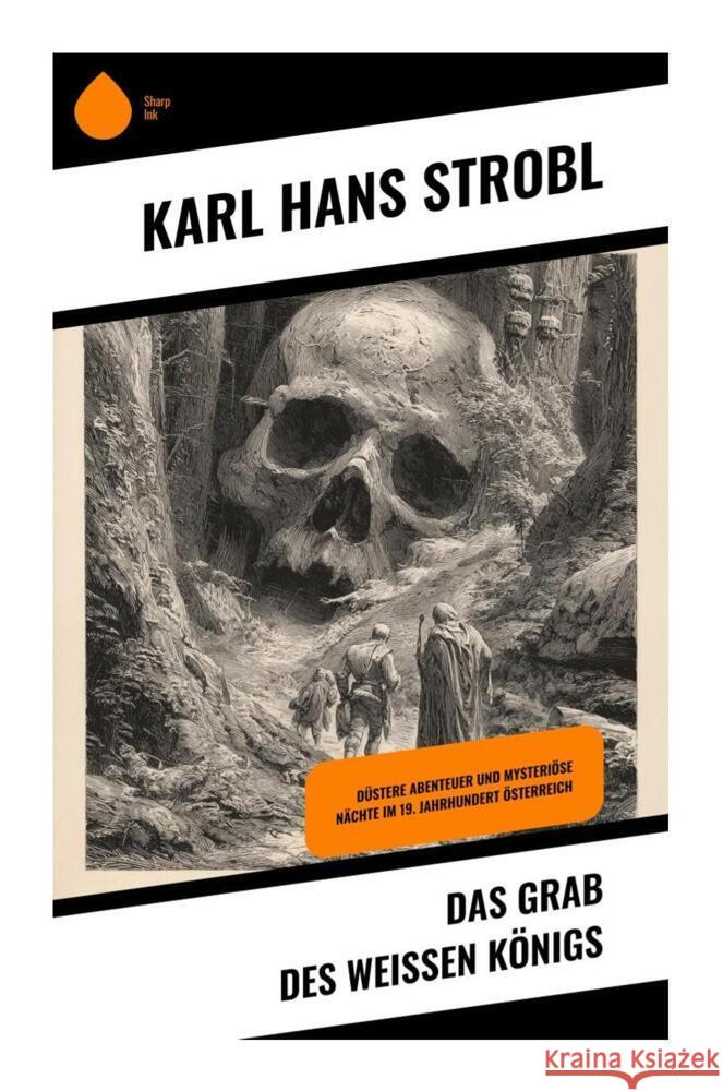 Das Grab des weißen Königs Strobl, Karl Hans 9788028399641