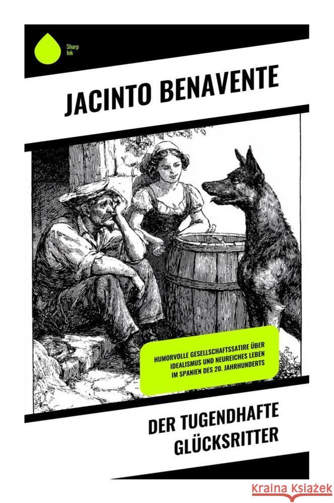 Der tugendhafte Glücksritter Benavente, Jacinto 9788028510244