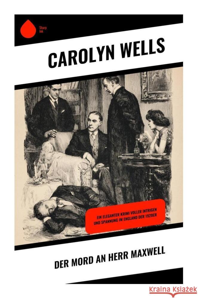 Der Mord an Herr Maxwell Wells, Carolyn 9788028510480