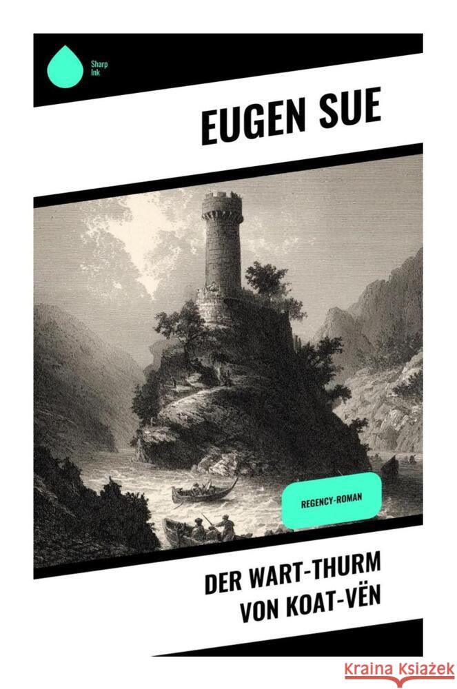 Der Wart-Thurm von Koat-Vën Sue, Eugen 9788028510855