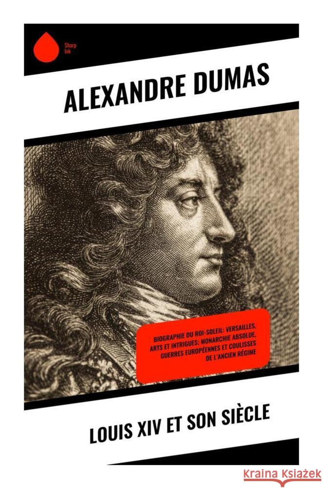 Louis XIV et son siècle Dumas, Alexandre 9788028511234