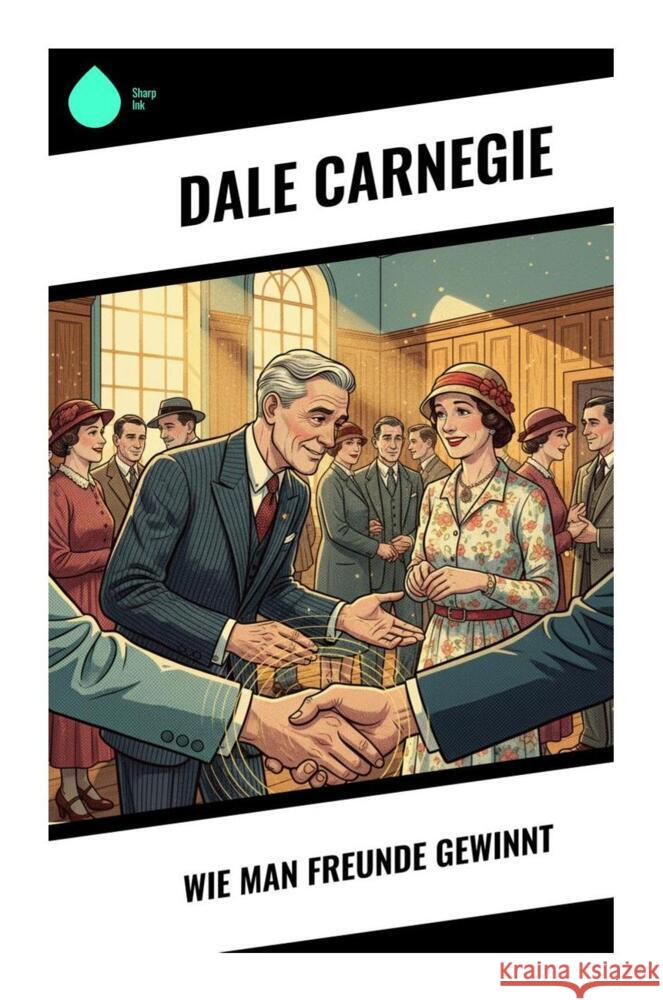 Wie man Freunde gewinnt Carnegie, Dale 9788028511272