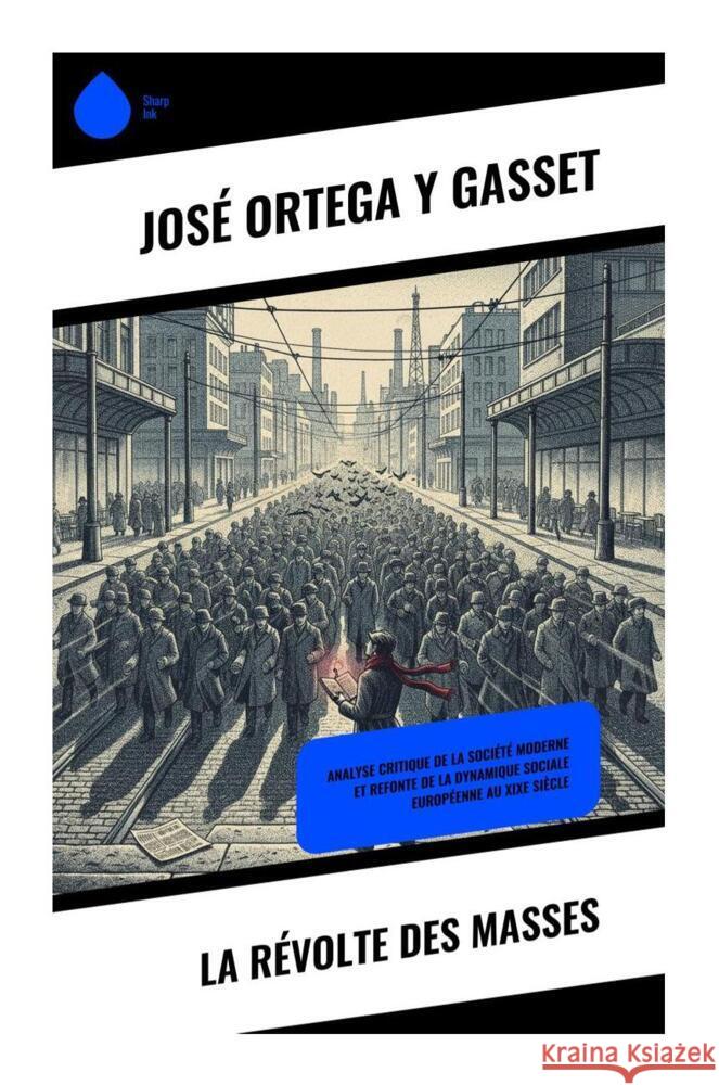 La Révolte des masses Ortega y Gasset, José 9788028511760