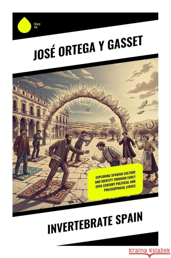 Invertebrate Spain Ortega y Gasset, José 9788028511784