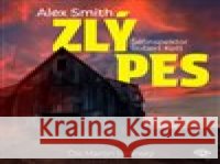 Zlý pes Alex Smith 9788053004022 Kanopa