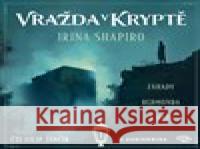 Vražda v kryptě Irina Shapiro 9788053004510
