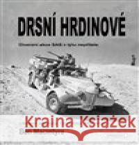 Drsní hrdinové Ben Macintyre 9788053007078