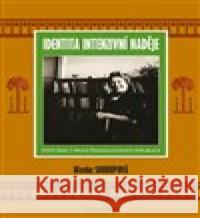 Identita intenzivní naděje Blanka Soukupová 9788056901731