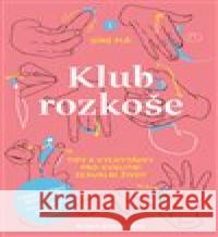 Klub rozkoše Jüne Pla 9788069000001