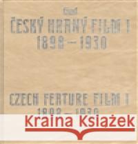 Český hraný film I./ Czech Feature Film I. kolektiv 9788070040829