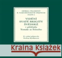 Vidění svaté Brigity Švédské v překladu Tomáše ze Štítného Pavlína Rychterová 9788070072943