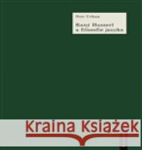 Raný Husserl a filosofie jazyka Petr Urban 9788070074107 Filosofia