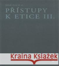 Přístupy k etice III. Jakub Jirsa 9788070074824 Filosofia