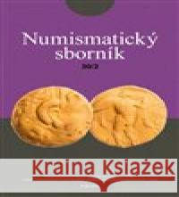 Numismatický sborník 30/2 Jiří Militký 9788070074916