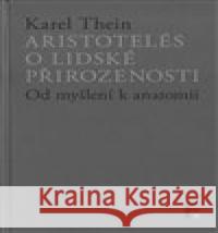 Aristotelés o lidské přirozenosti Karel Thein 9788070074947 Filosofia