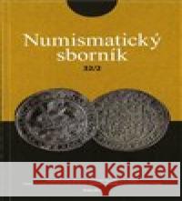 Numismatický sborník 32/2 Jiří Militký 9788070075890 Filosofia