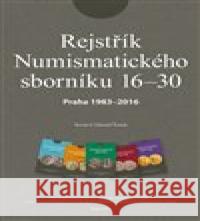 Rejstřík Numismatického sborníku 16 – 30 Eduard Šimek 9788070075968