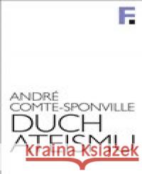 Duch ateismu André Comte-Sponville 9788070076460