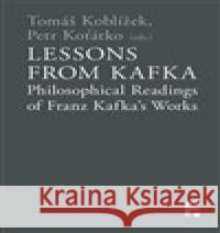 Lessons from Kafka Petr Koťátko 9788070076811 Filosofia