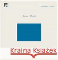 Filosofie naděje / Výbor z díla Ernst Bloch 9788070077344