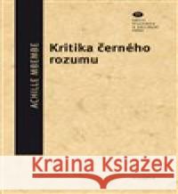 Kritika černého rozumu Achille Mbembe 9788070077375