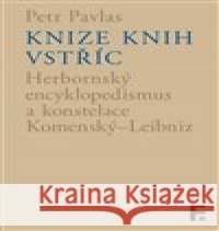 Knize knih vstříc Petr Pavlas 9788070077542