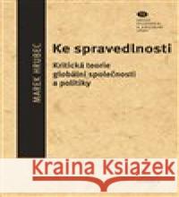 Ke spravedlnosti Marek Hrubec 9788070077771