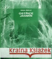 Ostřice. Jasmín Inga Abele 9788070082775 Divadelní ústav