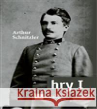 Hry I. Arthur Schnitzler 9788070083239 Institut umÄ›nÃ­ â€“ DivadelnÃ­ Ãºst