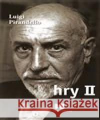 Hry II. Luigi Pirandello 9788070084083