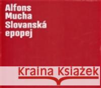 Alfons Mucha - Slovanská epopej Karel Srp 9788070100042 Galerie hl. města Prahy
